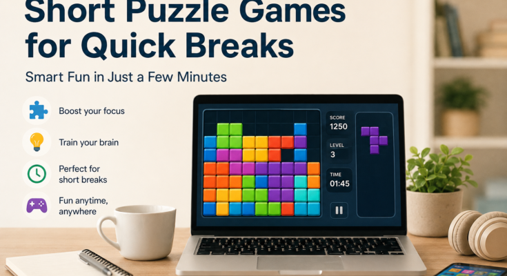 Short Puzzle Games for Quick Breaks