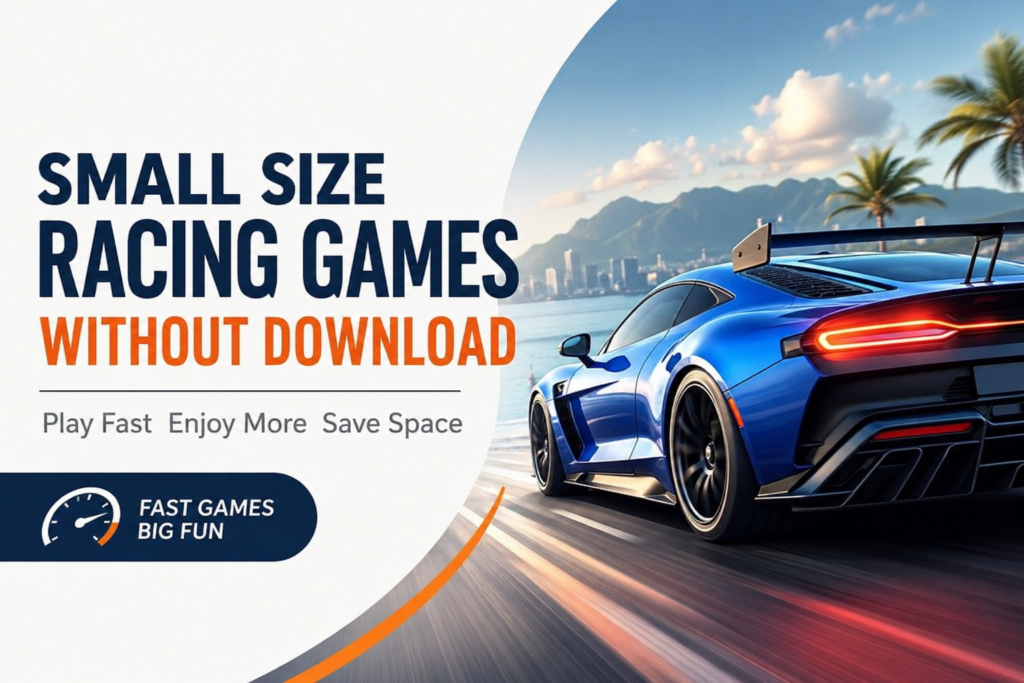 Small Size Racing Games Without Download